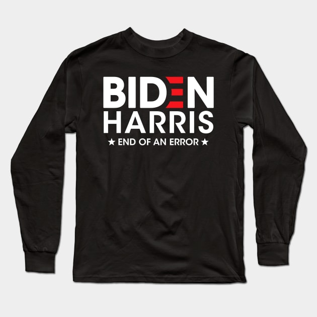 Joe Biden and Kamala Harris -  End Of An Error - 2021 January 20 Long Sleeve T-Shirt by wonderws